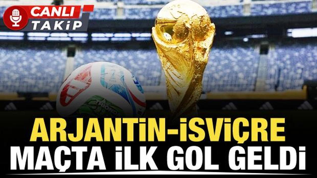 Arjantin-İsvi&ccedil;re! CANLI