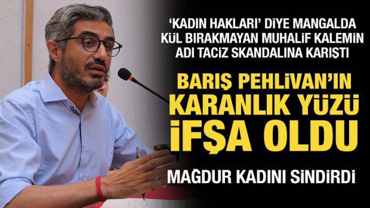 Barış Pehlivan'ın karanlık y&uuml;z&uuml; ifşa oldu: Adı taciz skandalına karıştı
