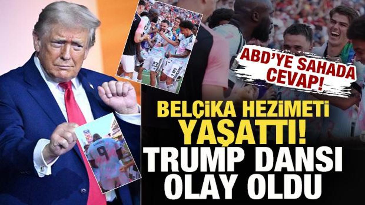 ABD'ye sahada cevap! Bel&ccedil;ika hezimet yaşattı! Ma&ccedil; sonu Trump dansı olay oldu