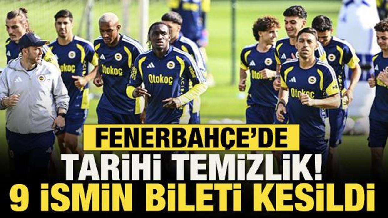 Fenerbah&ccedil;e'de tarihi temizlik! 9 ismin bileti kesildi