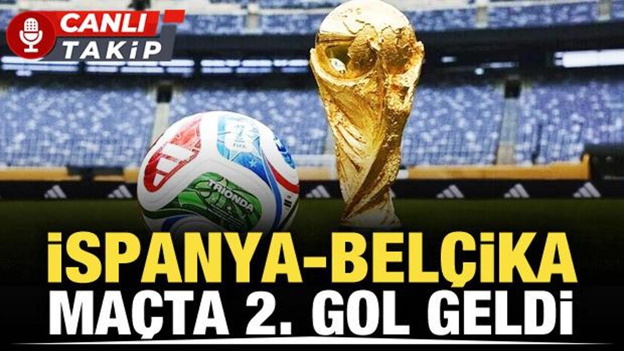 İspanya-Bel&ccedil;ika! CANLI