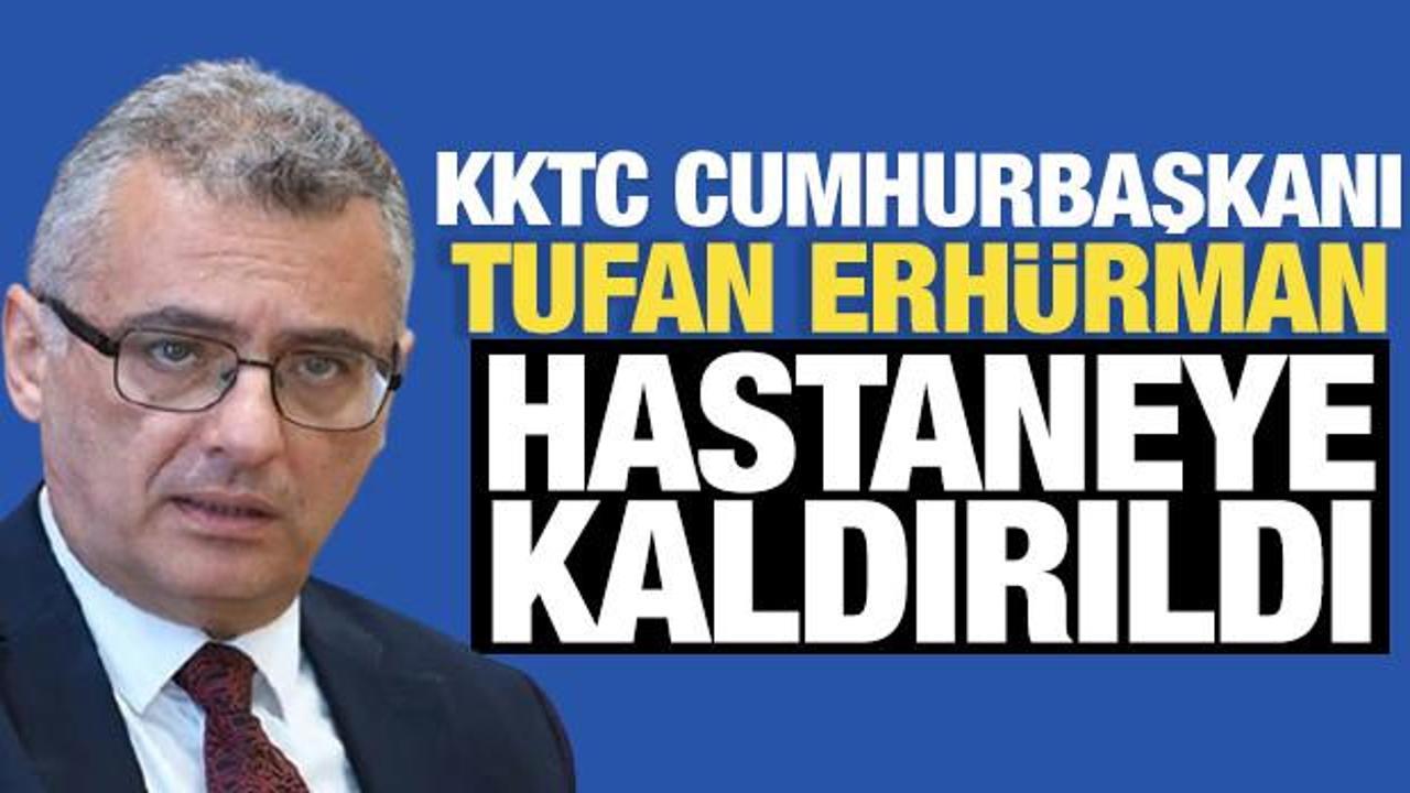 KKTC Cumhurbaşkanı Tufan Erh&uuml;rman hastaneye kaldırıldı