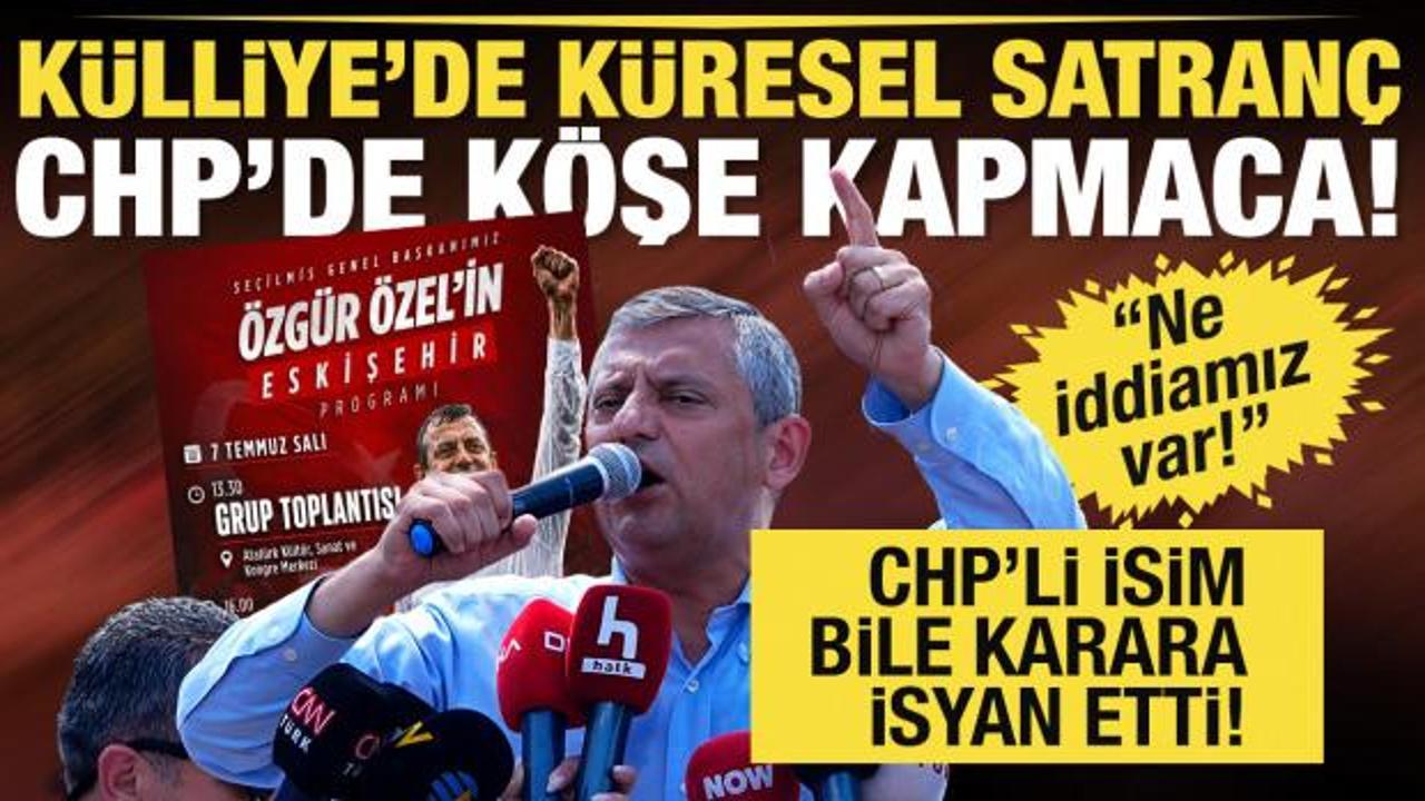 K&uuml;lliye'de k&uuml;resel satran&ccedil; oynanıyor, CHP'de k&ouml;şe kapmaca! CHP'li Erol da isyan etti