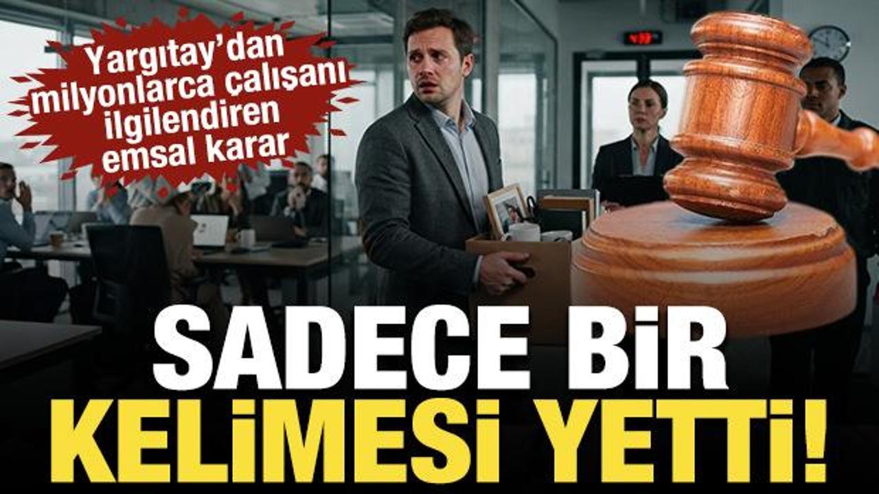 Milyonlarca &ccedil;alışanı ilgilendiren emsal karar: Tek bir kelime tazminatı yakmaya yetti
