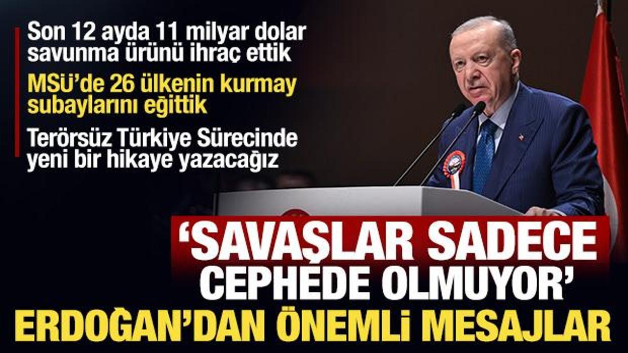 'Savaşlar sadece cephede olmuyor' diyen Erdoğan'dan &ouml;nemli mesajlar