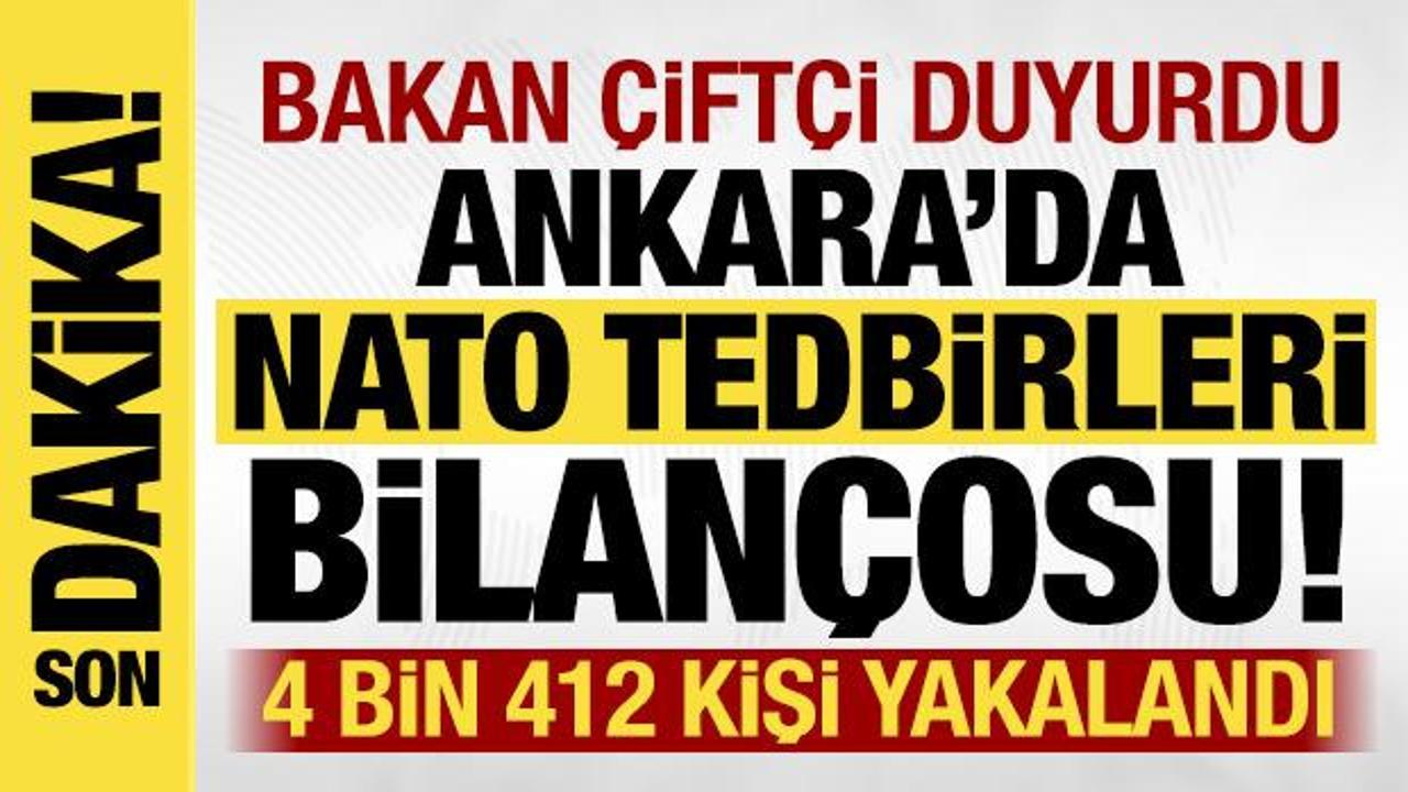 Son dakika: NATO Zirvesi tedbirlerinde 4 bin 412 şahıs yakalandı!