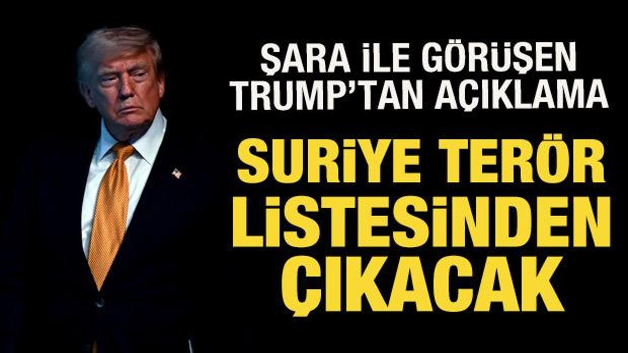 Trump d&uuml;nyaya duyurdu: Suriye ter&ouml;r listesinden &ccedil;ıkacak!