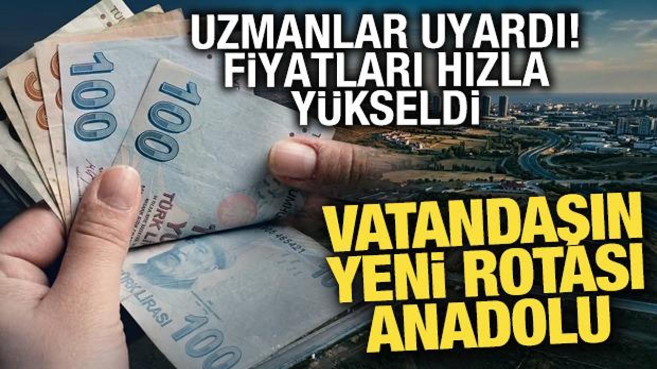 Arsa yatırımcısı Anadolu'ya y&ouml;neldi! İstanbul hem pahalı hem yer kalmadı