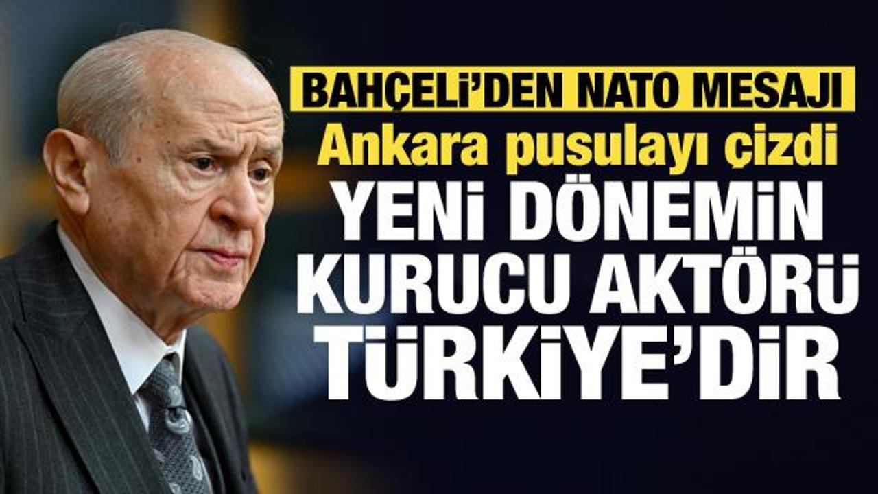 Bah&ccedil;eli'den NATO Zirvesi mesajı: T&uuml;rkiye yeni d&ouml;nemin kurucu akt&ouml;r&uuml;