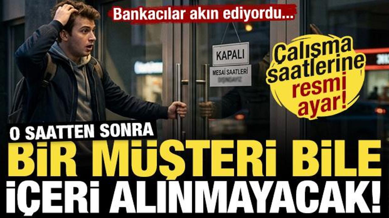 Bankacılar akın ediyordu! Artık o saatten sonra tek bir m&uuml;şteri bile i&ccedil;eri alınmayacak!