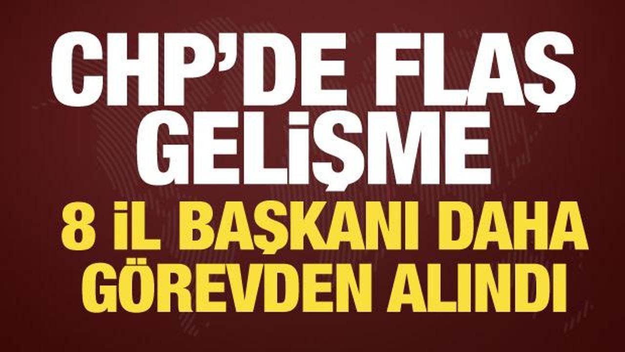 CHP'de MYK toplantısı sonrası flaş karar: 8 il başkanı daha g&ouml;revden alındı