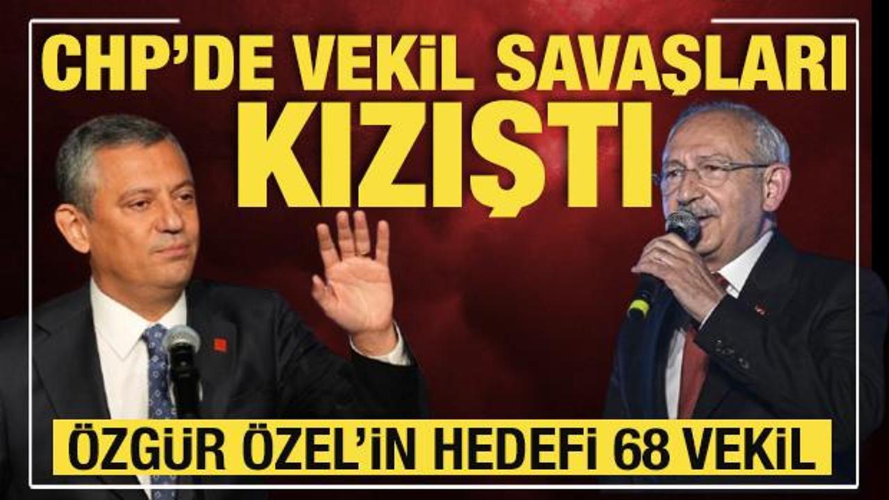 CHP&rsquo;de vekil savaşları kızıştı! &Ouml;zg&uuml;r &Ouml;zel'in hamlesine Kılı&ccedil;daroğlu'ndan karşı hamle