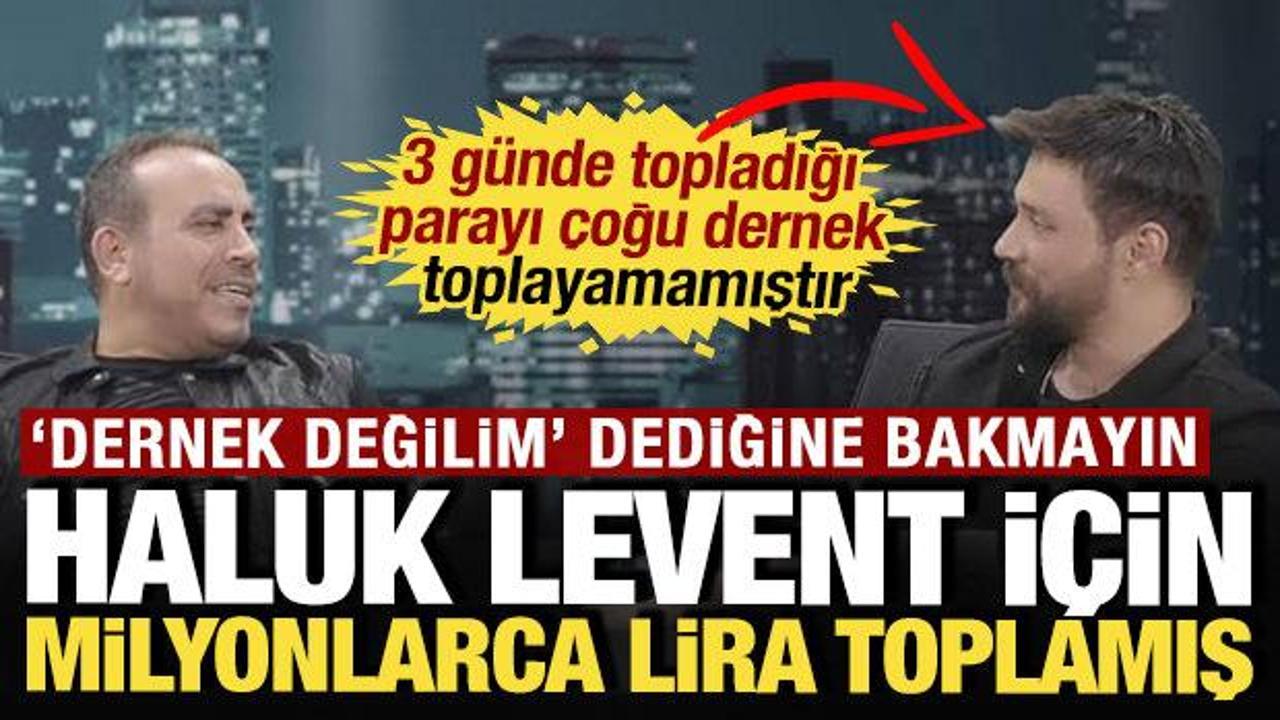 'Dernek değilim' diyen Oğuzhan Uğur 72 saatte d&uuml;nyaları toplayıp Haluk Levent'e vermiş