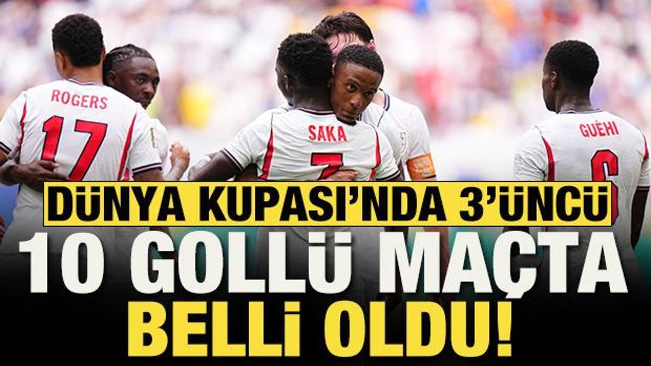 D&uuml;nya Kupası'nda 3'&uuml;nc&uuml; 10 goll&uuml; ma&ccedil;ta belli oldu! İngiltere Fransa'yı devirdi