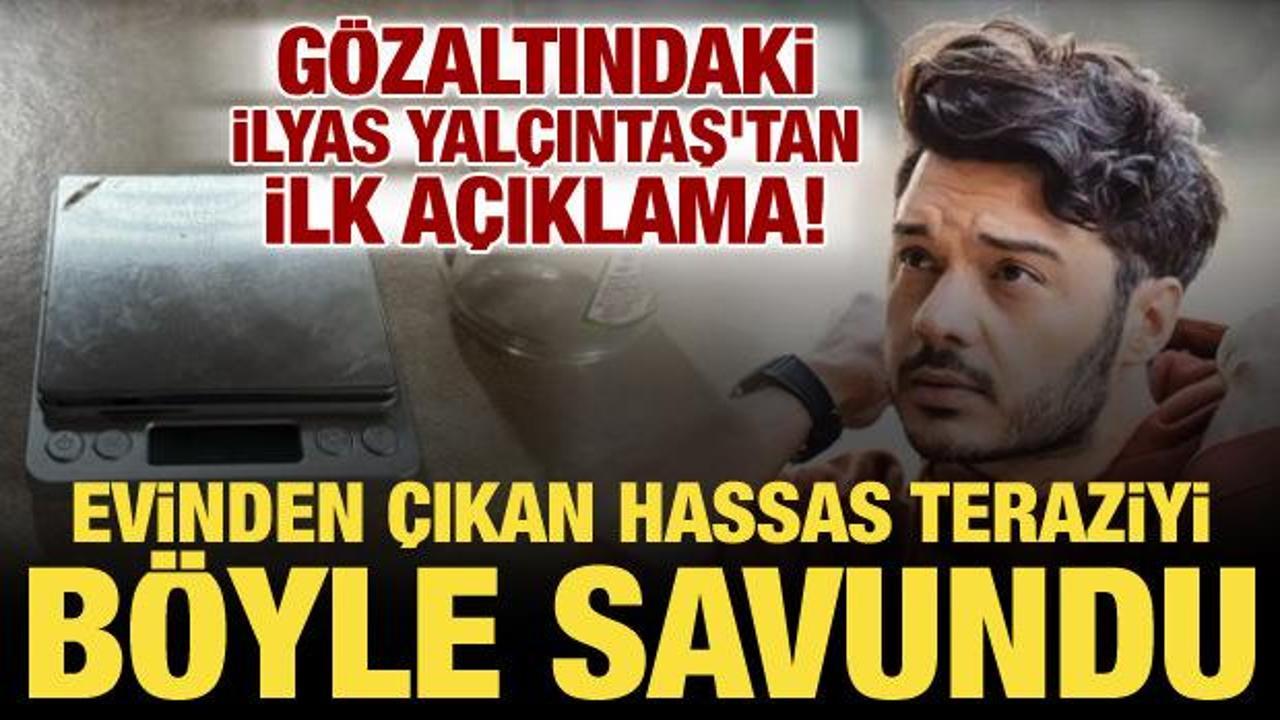 Evinden hassas terazi &ccedil;ıkmıştı! G&ouml;zaltına alınan İlyas Yal&ccedil;ıntaş'tan ilk a&ccedil;ıklama