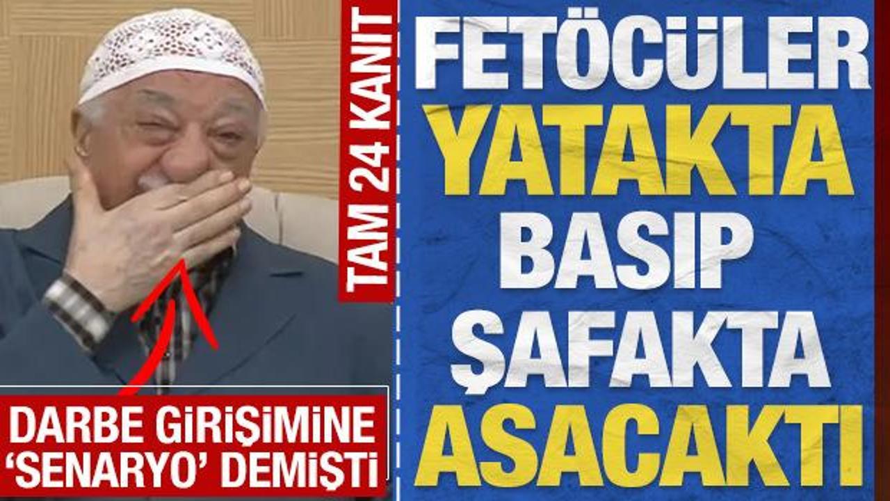 FET&Ouml; darbe girişimi i&ccedil;in 'senaryo' demişti ama FET&Ouml;'c&uuml;ler 'yatakta basıp şafakta asacaktı'