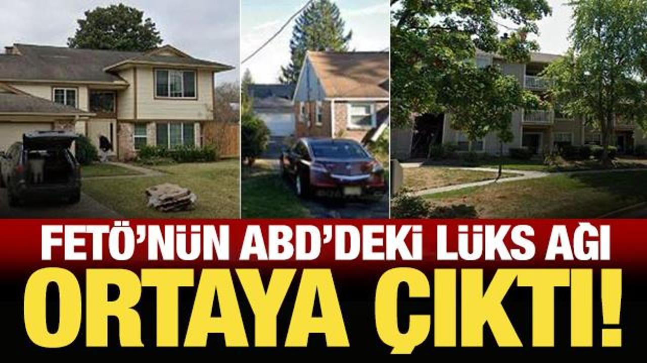 FET&Ouml;'n&uuml;n ABD'deki l&uuml;ks ağı ortaya &ccedil;ıktı!