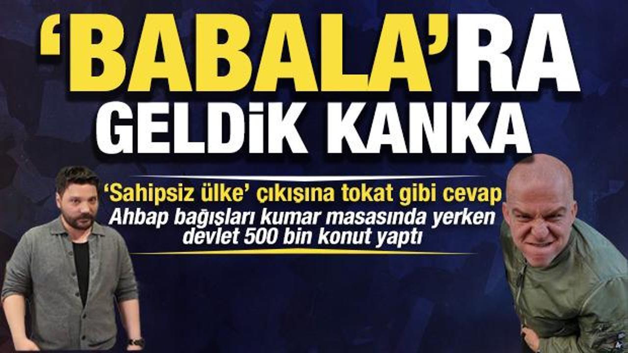 G&ouml;khan &Ouml;zoğuz&rsquo;un &ldquo;sahipsiz &uuml;lke&rdquo; a&ccedil;ıklamasına tokat: Devlet 500 bin konut yaptı! Ya ahbap