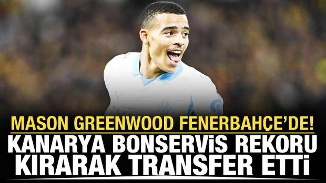 Mason Greenwood Fenerbah&ccedil;e'de! Kanarya bonservis rekoru kıracak