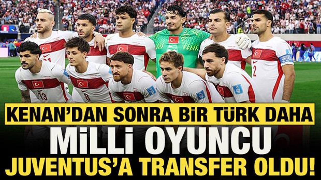 Milli futbolcu Juventus'a transfer oldu! Kenan Yıldız'dan sonra bir T&uuml;rk daha