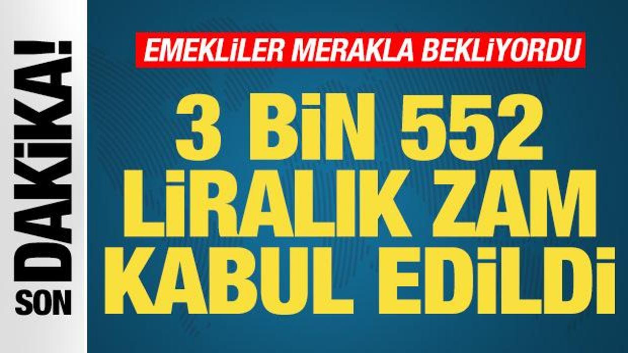 Milyonlarca emekli merakla bekliyordu 3 bin 552 liralık zam kabul edildi