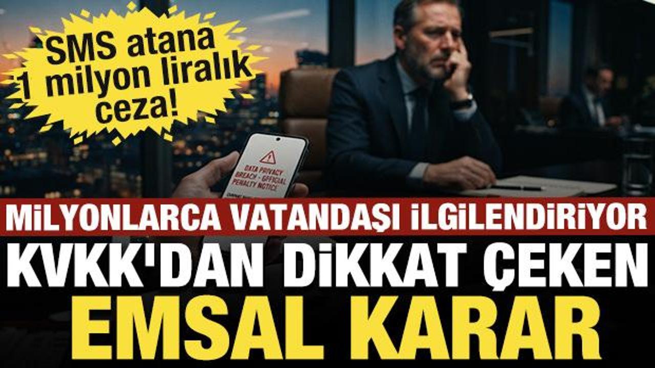Milyonlarca vatandaşı ilgilendiriyor: KVKK'dan affetmeyen emsal karar