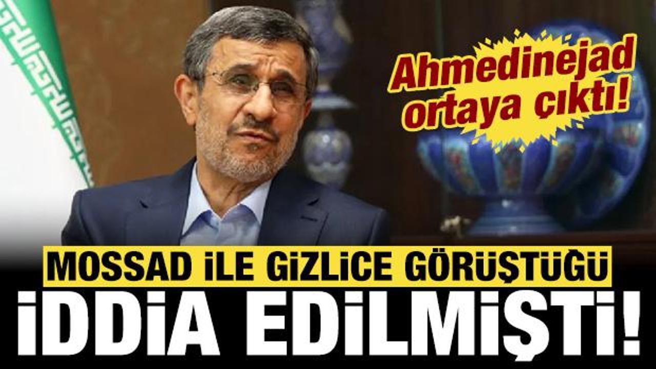 Mossad ile gizlice g&ouml;r&uuml;şt&uuml;ğ&uuml; iddia edilmişti: Ahmedinejad ortaya &ccedil;ıktı!