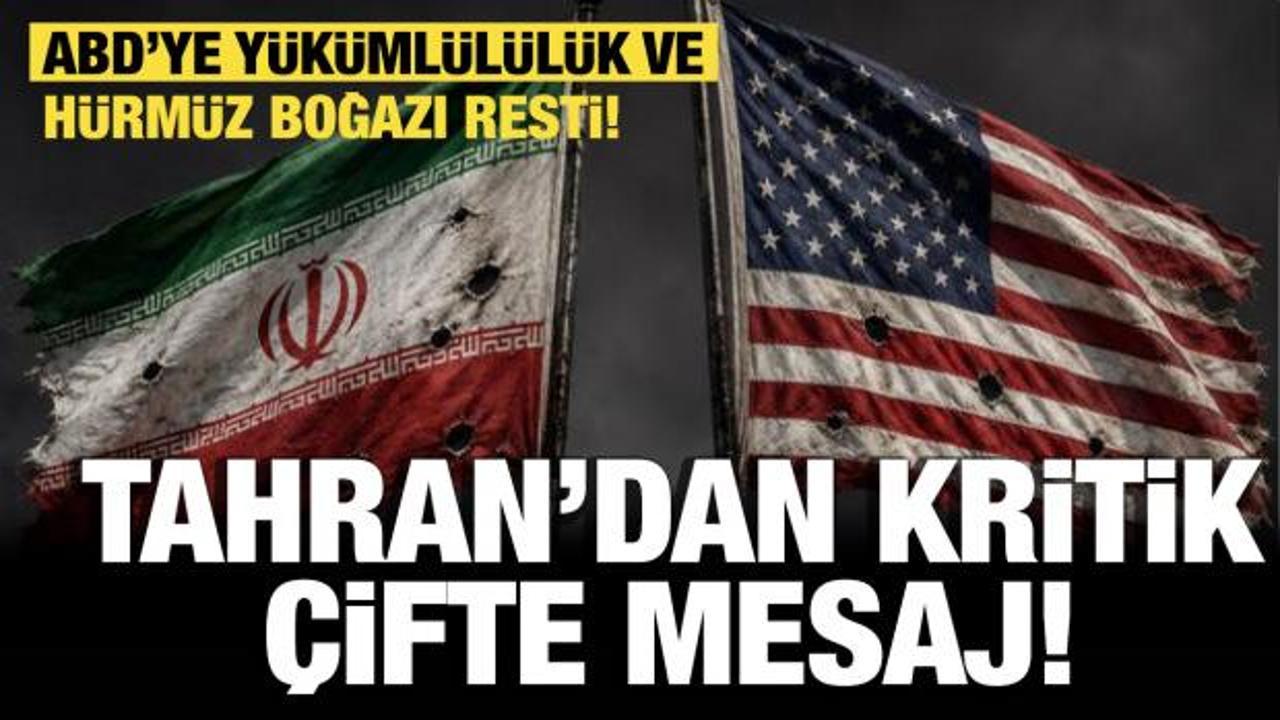 Son dakika... Tahran'dan &ccedil;ifte mesaj: ABD'ye y&uuml;k&uuml;ml&uuml;l&uuml;k ve H&uuml;rm&uuml;z Boğazı resti! 