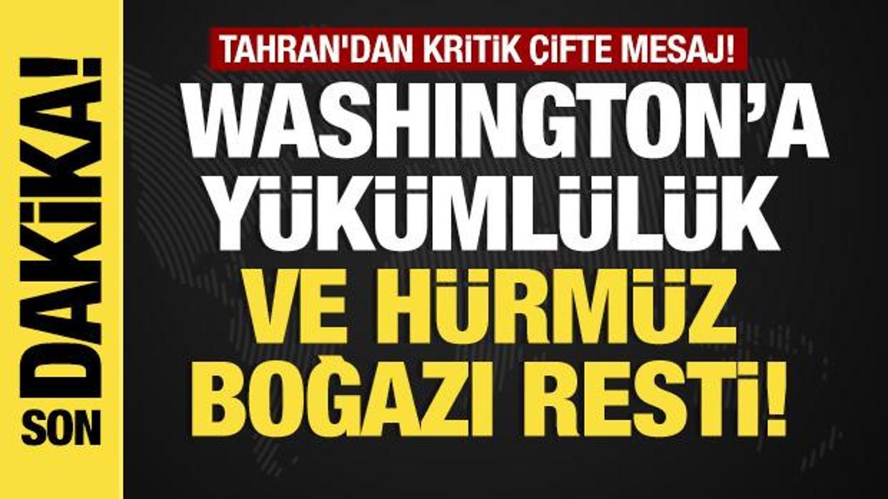 Son dakika... Tahran'dan &ccedil;ifte mesaj: ABD'ye y&uuml;k&uuml;ml&uuml;l&uuml;k ve H&uuml;rm&uuml;z Boğazı resti! 