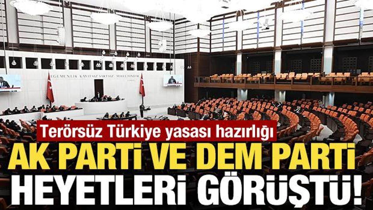 Ter&ouml;rs&uuml;z T&uuml;rkiye yasası hazırlığı! AK Parti ve DEM Parti heyetleri g&ouml;r&uuml;şt&uuml;