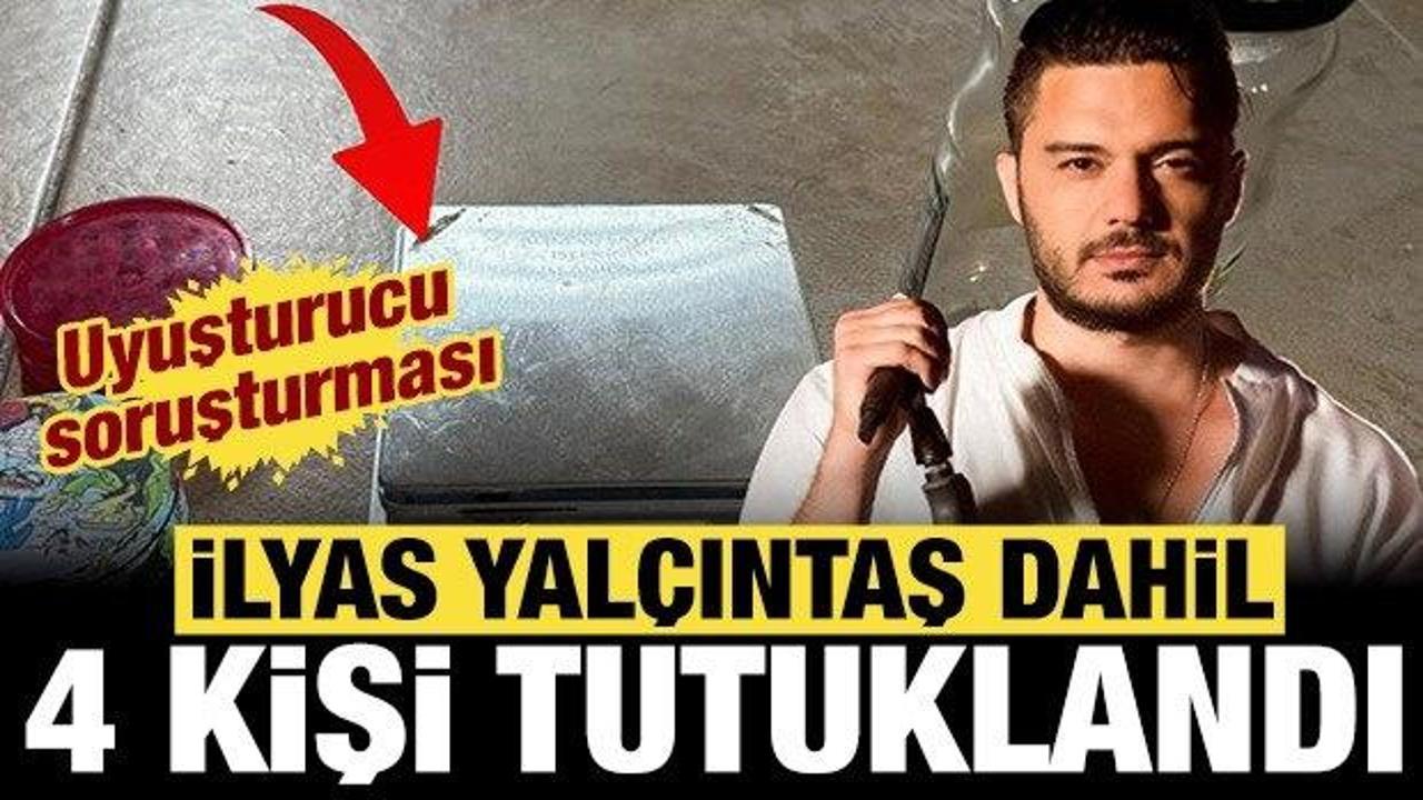 &Uuml;nl&uuml;lere uyuşturucu operasyonu: İlyas Yal&ccedil;ıntaş dahil 4 kişi tutuklandı
