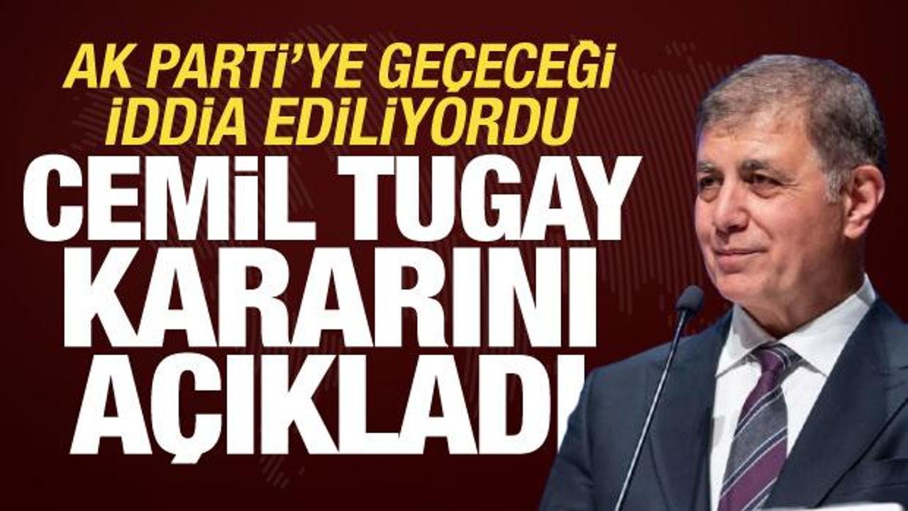 AK Parti iddiaları g&uuml;ndeme gelmişti! Cemil Tugay kararını a&ccedil;ıkladı