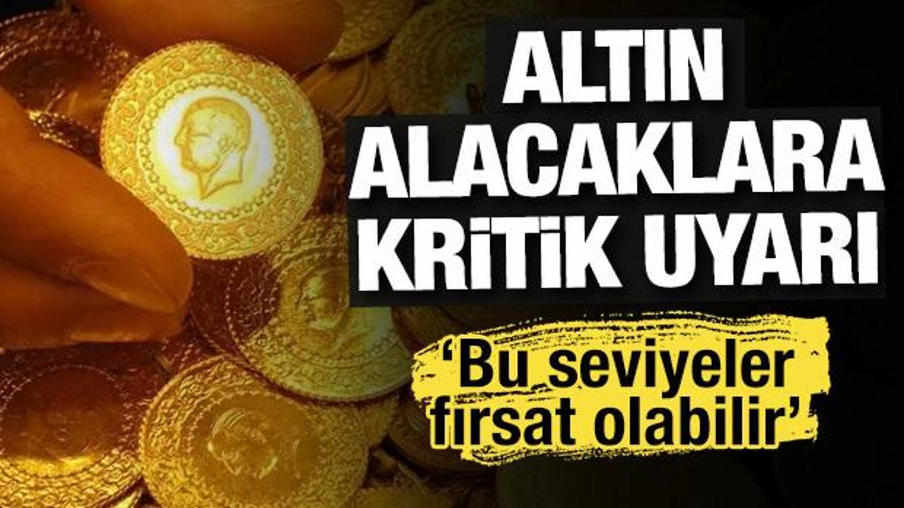 Altında bu seviyeler fırsat olabilir: Altın alacaklara kritik uyarı!