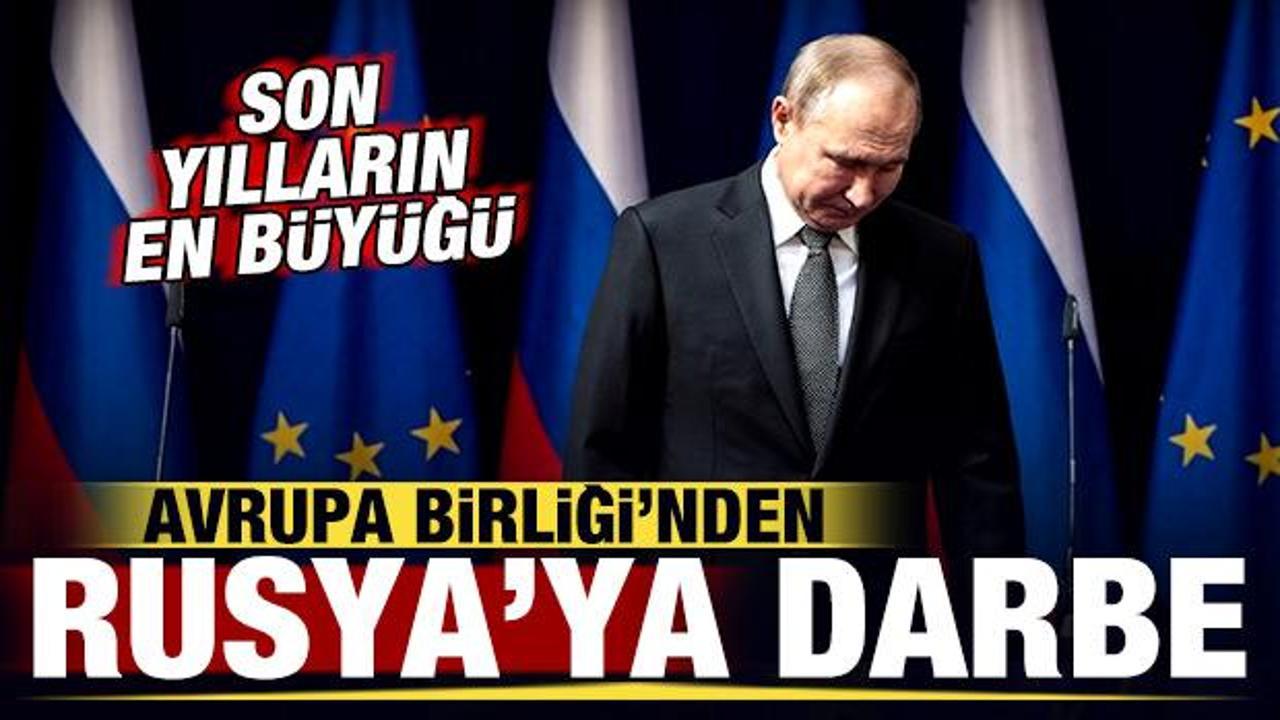 Avrupa Birliği’nden son dakika Rusya kararı! Son yılların en büyüğü! Avrupa Birliği’nden son dakika Rusya kararı! Son yılların en büyüğü!