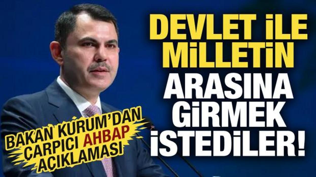 Bakan Kurum'dan Ahbap soruşturmasıyla ilgili a&ccedil;ıklama