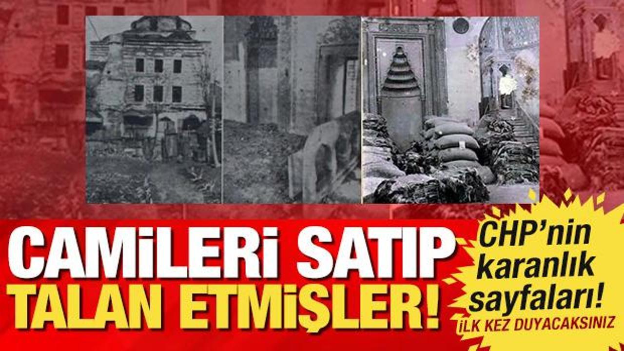 CHP d&ouml;neminin karanlık sayfaları: Camiler b&ouml;yle satılmış! 