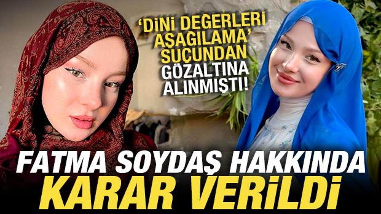 Fatma Soydaş hakkında son dakika kararı: S&ouml;zde fenomen tutuklandı!