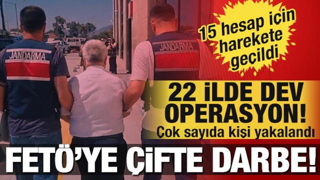 FET&Ouml;'ye &ccedil;ifte darbe! 22 ilde dev operasyon, 15 hesaba erişim engeli!