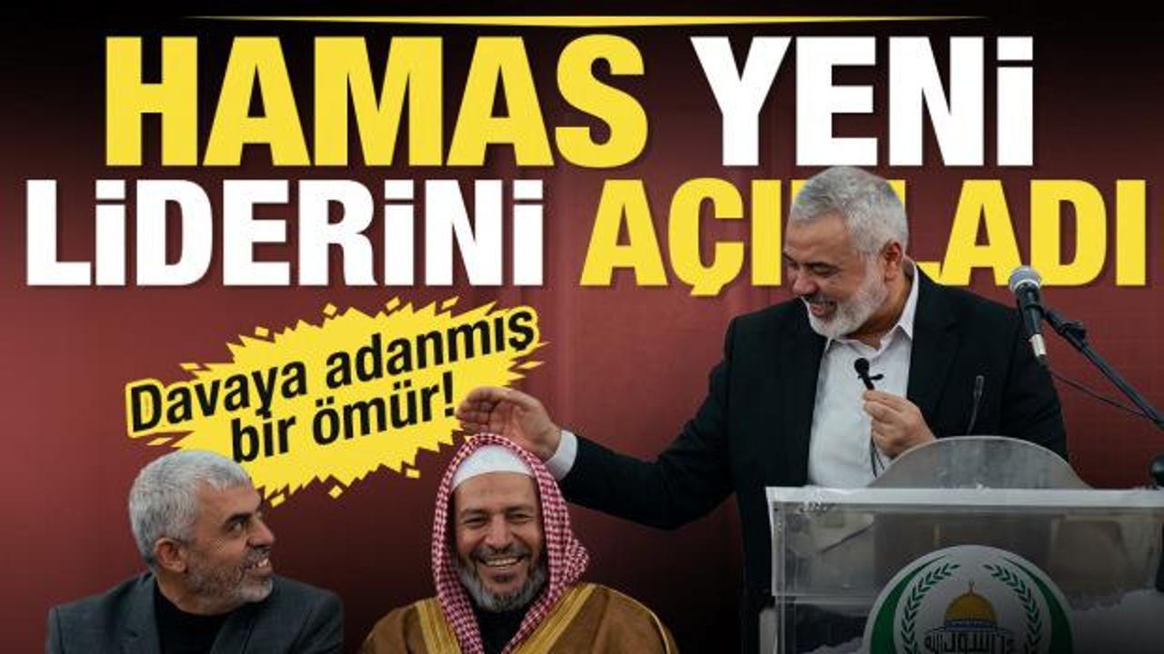 Hamas'ın yeni lideri belli oldu