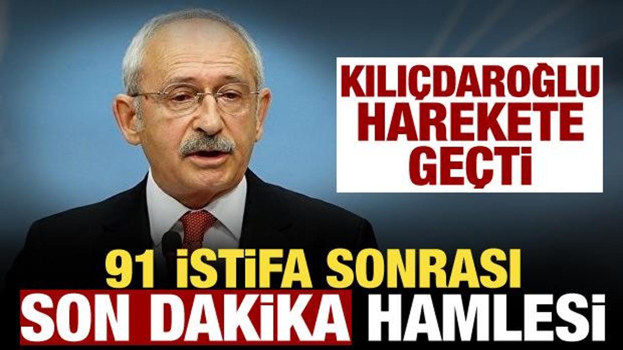 Kılı&ccedil;daroğlu'ndan 91 istifa sonrası flaş hamle!