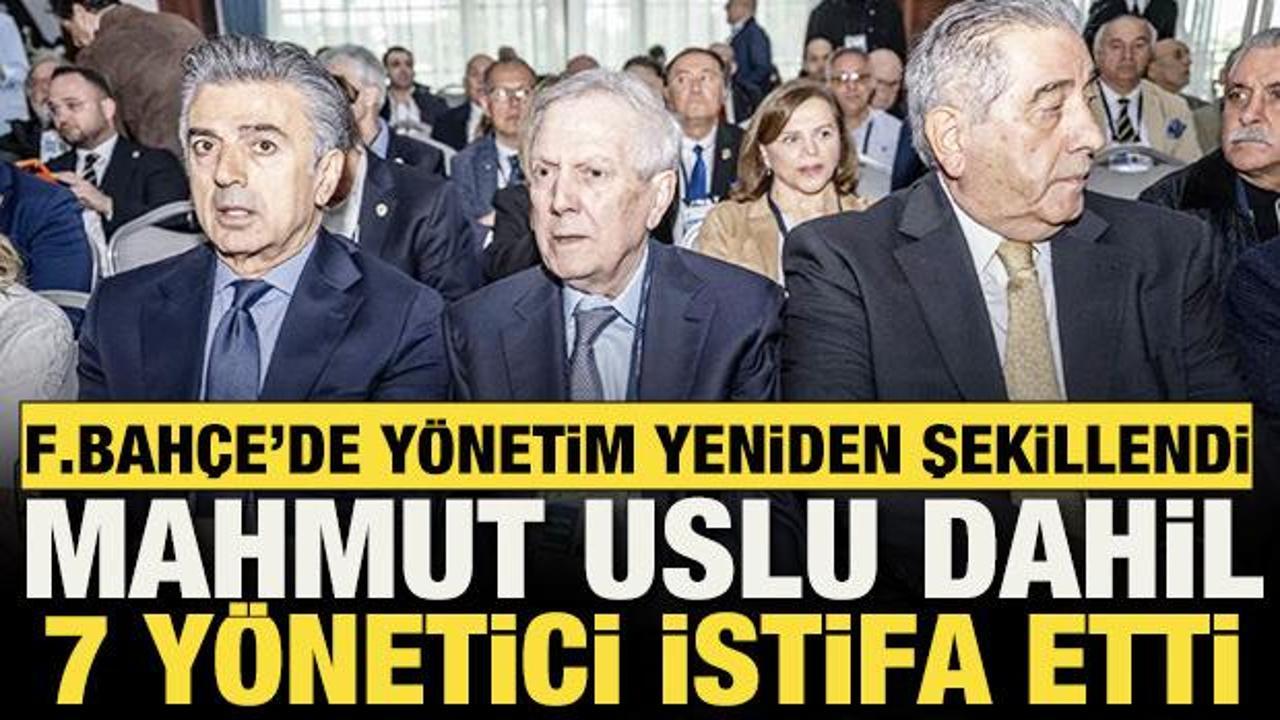 Mahmut Uslu dahil 7 y&ouml;netici istifa etti! Fenerbah&ccedil;e'de y&ouml;netim kurulu yeniden şekillendi