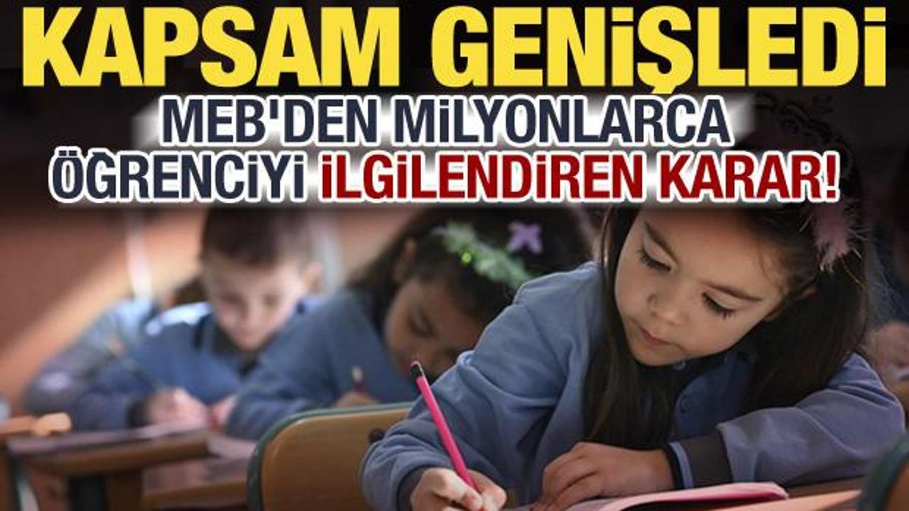 MEB'den milyonlarca &ouml;ğrenciyi ilgilendiren karar! 2. sınıflar da dahil edildi