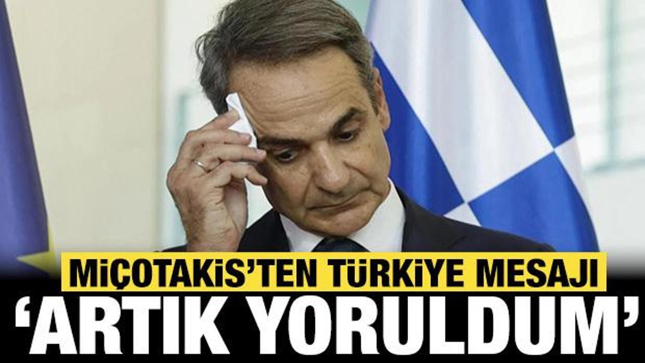 Mi&ccedil;otakis'ten dikkat &ccedil;eken T&uuml;rkiye a&ccedil;ıklaması: "Yoruldum" diyerek duyurdu!