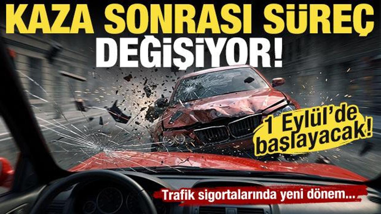 Milyonlarca s&uuml;r&uuml;c&uuml;y&uuml; ilgilendiriyor! Kaza sonrası s&uuml;re&ccedil; değişiyor: 1 Eyl&uuml;l'de başlayacak!