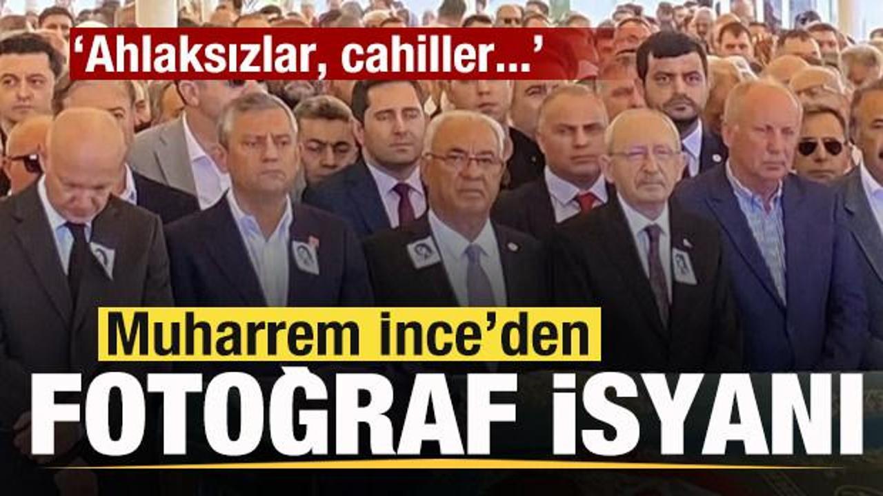 Muharrem İnce'den fotoğraf isyanı: Ahlaksızlar, cahiller...