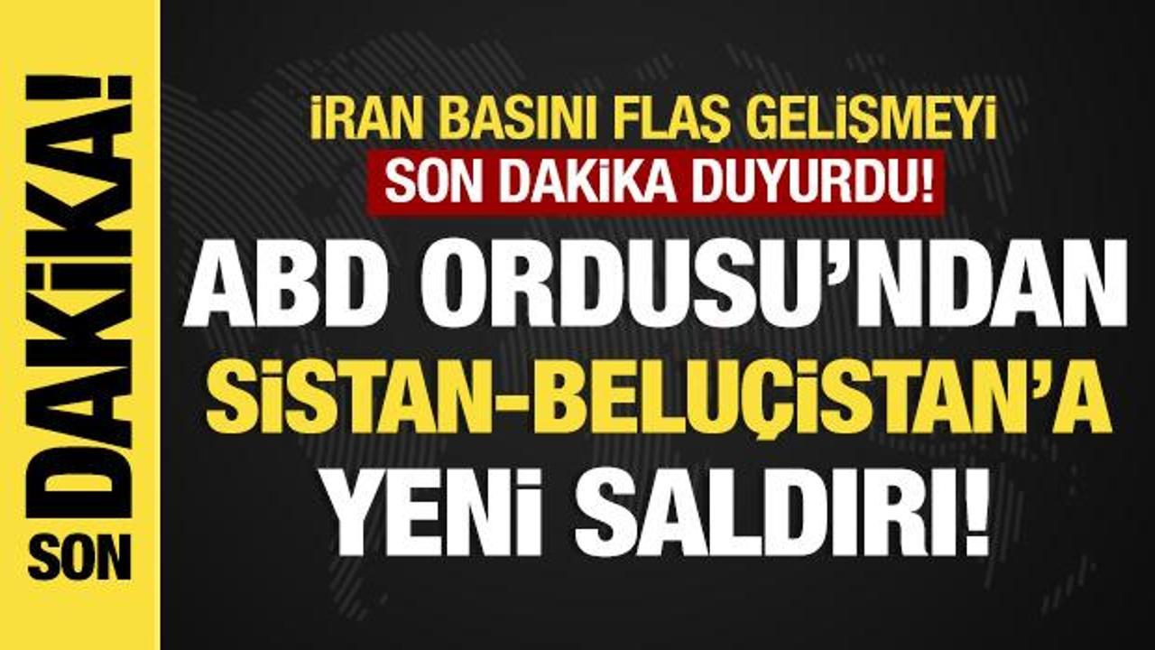 Son dakika...İran: ABD, Sistan-Belu&ccedil;istan'a saldırı d&uuml;zenledi