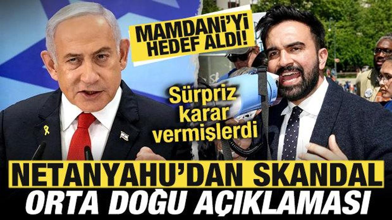 Sürpriz karar sonrası Netanyahu, Mamdani’yi hedef aldı! Skandal Orta Doğu açıklaması Sürpriz karar sonrası Netanyahu, Mamdani’yi hedef aldı! Skandal Orta Doğu açıklaması