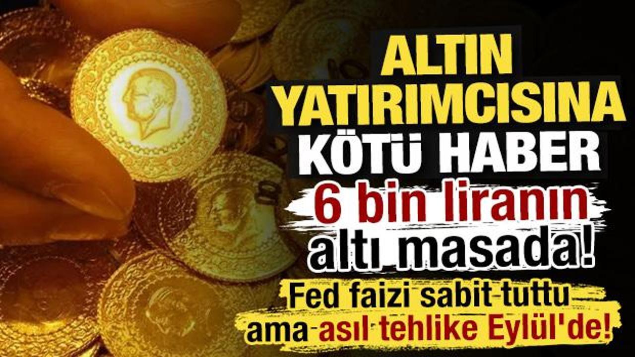 Altın yatırımcılarına k&ouml;t&uuml; haber: 6 bin liranın altı masada!