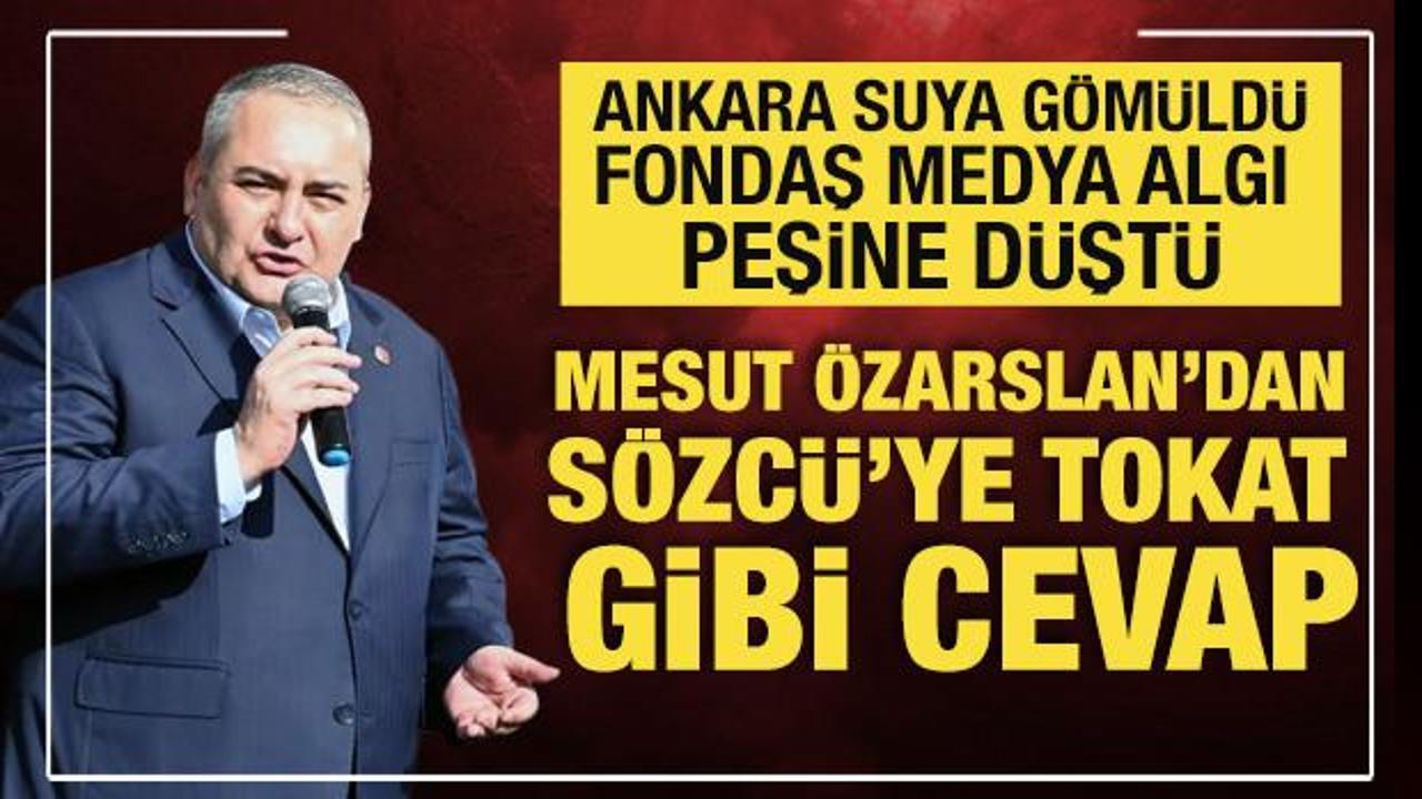 Ankara suya g&ouml;m&uuml;ld&uuml;: Algı peşine d&uuml;şen S&ouml;zc&uuml;'ye Mesut &Ouml;zarslan'dan sert tepki