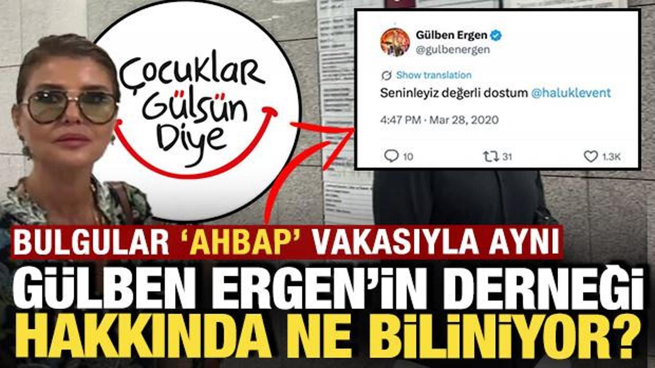 Bulgular 'Ahbap' vakasıyla aynı: G&uuml;lben Ergen'in derneği hakkında ne biliniyor?